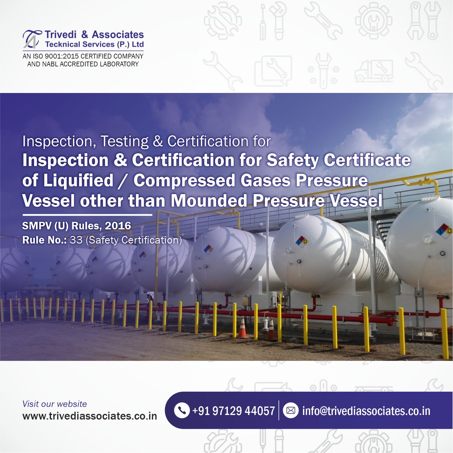 Certification of Safety for Storage of Installation of Liquefied / Compressed Gases Vessels  other than spheres issued under Rule 33 of SMPV (U) Rules, 2016. - Service Image